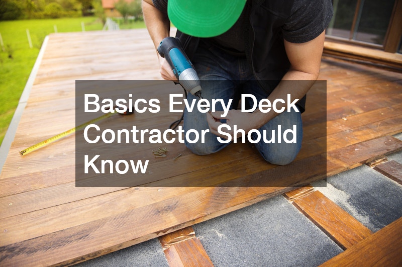 Basics Every Deck Contractor Should Know